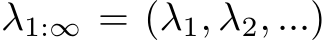  λ1:∞ = (λ1, λ2, ...)