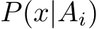  P(x|Ai)