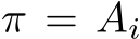 π = Ai