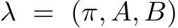  λ = (π, A, B)