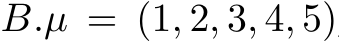  B.µ = (1, 2, 3, 4, 5)