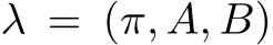  λ = (π, A, B)