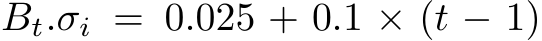 Bt.σi = 0.025 + 0.1 × (t − 1)