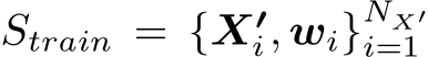  Strain = {X′i, wi}NX′i=1