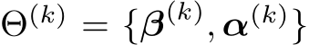  Θ(k) = {β(k), α(k)}