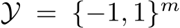  Y = {−1, 1}m