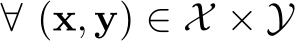  ∀ (x, y) ∈ X × Y