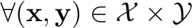  ∀(x, y) ∈ X × Y