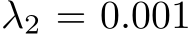 λ2 = 0.001