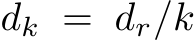 dk = dr/k