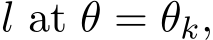  l at θ = θk,