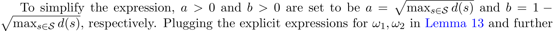  a =�maxs∈S d(s) and b = 1 −�maxs∈S d(s