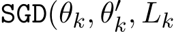  SGD(θk, θ′k, Lk