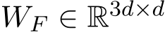  WF ∈ R3d×d