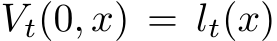  Vt(0, x) = lt(x)