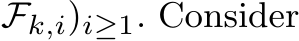 Fk,i)i≥1. Consider