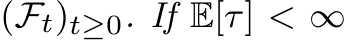 (Ft)t≥0. If E[τ] < ∞