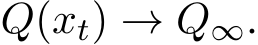  Q(xt) → Q∞.