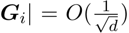 Gi| = O( 1√d)