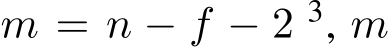  m = n − f − 2 3, m