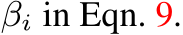  βi in Eqn. 9.