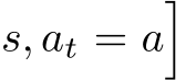 s, at = a�