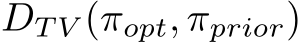 DT V (πopt, πprior)