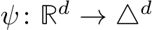 ψ: Rd → △d