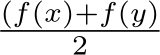  (f(x)+f(y)2