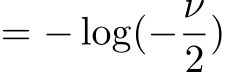 = − log(−ν2)