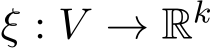  ξ : V → Rk 