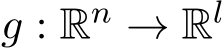  g : Rn → Rl