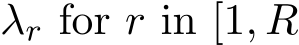  λr for r in [1, R