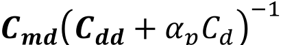 𝑪𝒎𝒅(𝑪𝒅𝒅 + 𝛼𝑝𝐶𝑑)−1