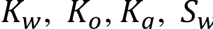 𝐾𝑤, 𝐾𝑜, 𝐾𝑔, 𝑆𝑤