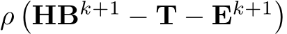  ρ�HBk+1 − T − Ek+1�