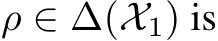  ρ ∈ ∆(X1) is