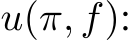  u(π, f):