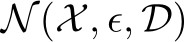  N(X, ϵ, D)