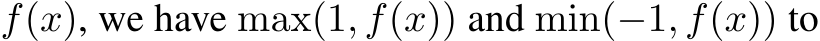  f(x), we have max(1, f(x)) and min(−1, f(x)) to