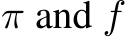  π and f