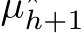  µ⋆h+1