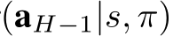 (aH−1|s, π)