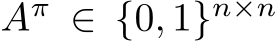  Aπ ∈ {0, 1}n×n