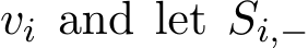  vi and let Si,−