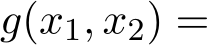  g(x1, x2) =