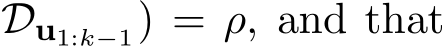 Du1:k−1) = ρ, and that