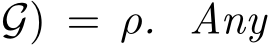 G) = ρ. Any