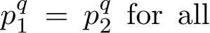  pq1 = pq2 for all