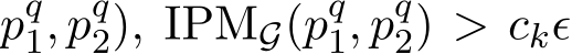 pq1, pq2), IPMG(pq1, pq2) > ckǫ